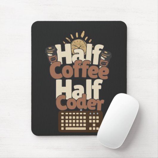 Halb Kaffee, halb Coder Mousepad (Mit Mouse)