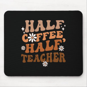 Halb Kaffee halb Lehrer Inspirierende Zitate für Mousepad