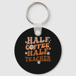 Halb Kaffee halb Lehrer Inspirierende Zitate für  Schlüsselanhänger
