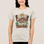 Halb Kaffee Halb Lehrer Lustiges Lehrerleben Tri-Blend Shirt (Vorderseite)