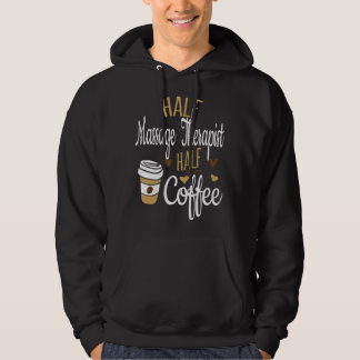 Halb Kaffee Halb LMT-Geschenk, Lustiger Massagethe Hoodie