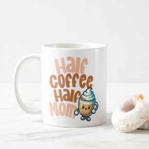 Halb Kaffee halb Mama Kaffeetasse