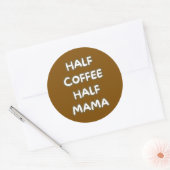halb Kaffee halb Mama Runder Aufkleber (Umschlag)