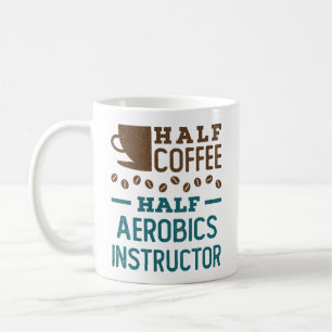 Halb Kaffee Halbpension Aerobic Instructor Kaffeetasse