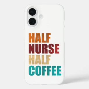 Halb Krankenschwester halb Kaffee Lustige Krankens iPhone 16 Hülle