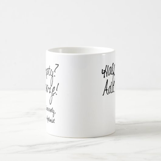 Halb leer? Addieren Sie Schnäpse! Kaffeetasse (Mittel)