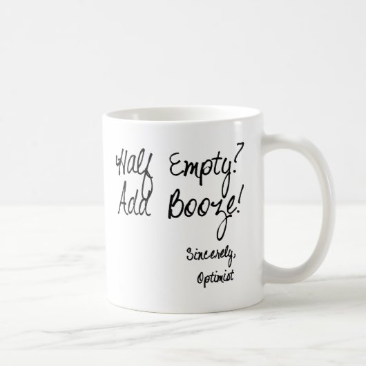 Halb leer? Addieren Sie Schnäpse! Kaffeetasse (Rechts)