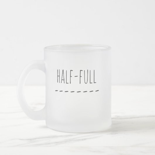 Halb leer oder halb voll mattglastasse (Links)