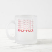 Halb leer oder halb voll Optimist Pessimist Mattglastasse (Links)