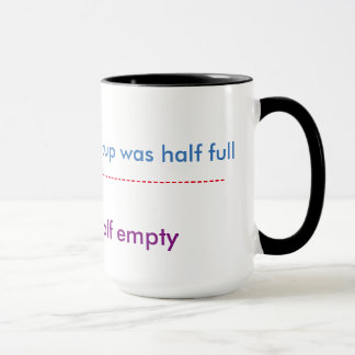 halb leerer/halb voller Kaffee-Tassen-Spaß Tasse
