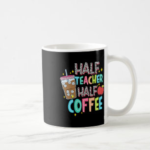 Halb Lehrer Halb Kaffee Erster Schultag Rückkehr Kaffeetasse