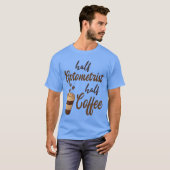 Halb Optiker Halb Kaffee lustig T-Shirt (Vorne ganz)