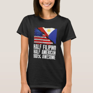 Halb philippinisch Halbe amerikanische Pinoy Phili T-Shirt