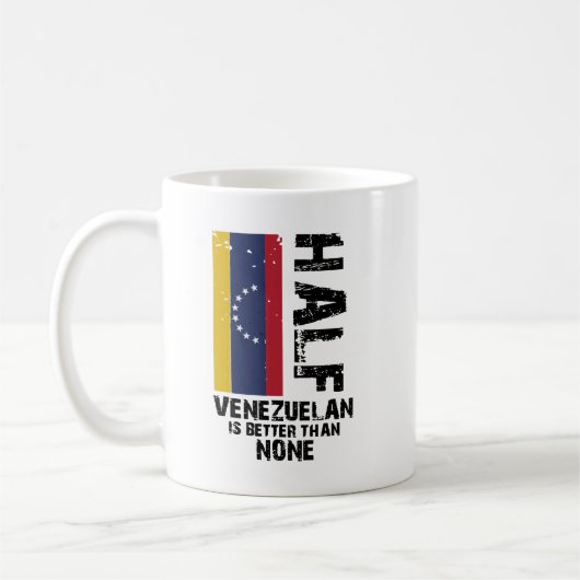 Halb Venezuelan besser als Keine2 Kaffeetasse (Links)