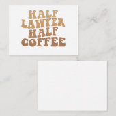 Halbanwältin Halb Coffee Anwalt Spaß Geschenk Mitteilungskarte (Vorne/Hinten)