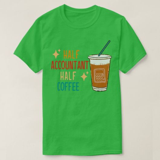 Halbbuchhalterischer Halbtagsrechner - Gift Funny T-Shirt (Design vorne)