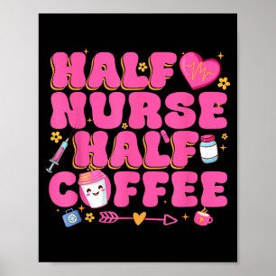 Halbe Krankenschwester halber Kaffee Krankenschwes Poster