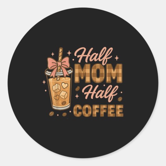 Halbe Mama halber Kaffee Eiskaffee Mama Leben Graf Runder Aufkleber (Vorderseite)