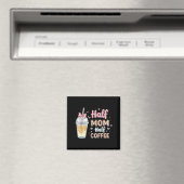 Halbe Mama, halber Kaffee Süßer Eiskaffee Retro-Ma Magnet (In Situ (Geschirrspüler))