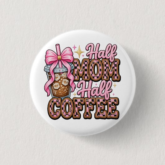 Halbe Mama, halber Kaffeeknopf  Button (Vorderseite)