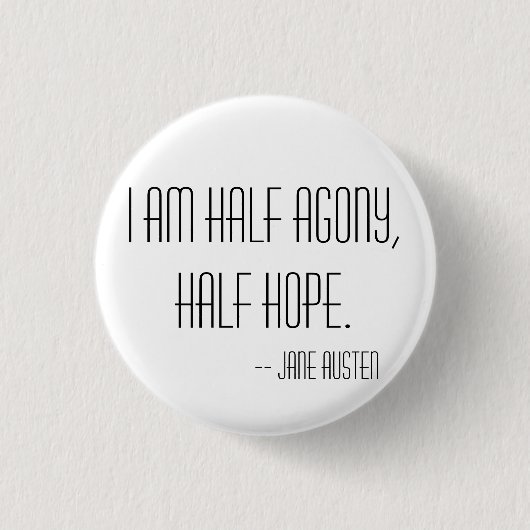 Halbe Qual, halbe Hoffnung Button (Vorderseite)