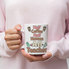 ☕️ halber Kaffee, 💕 halb menschlich, alle Lehrer- Kaffeetasse