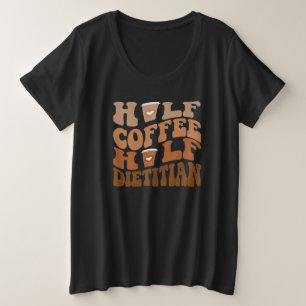 halber Kaffee halber Diätetiker T - Shirt