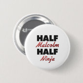 Halber Malcolm halbes Ninja Button (Vorne & Hinten)