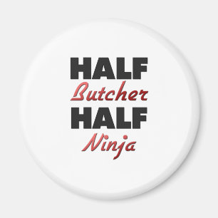 Halber Metzger halbes Ninja Magnet