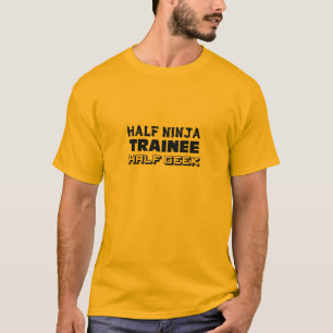 Halber Ninja Auszubildend-halber Aussenseiter T-Shirt