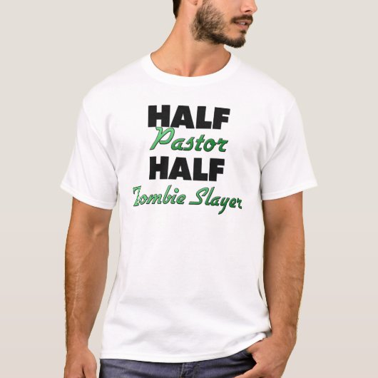Halber Pastor-halber ZombieSlayer T-Shirt (Vorderseite)