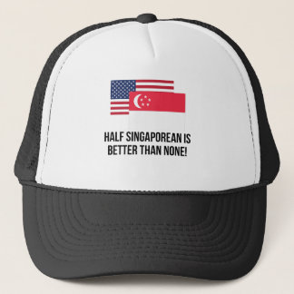 Halber Singapurer ist besser als keine Truckerkappe
