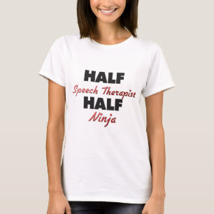 Halber Sprache-Therapeut halbes Ninja T-Shirt