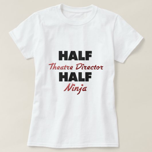 Halber Theater-Direktor Half Ninja T-Shirt (Design vorne)