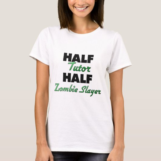 Halber Tutor-halber ZombieSlayer T-Shirt (Vorderseite)
