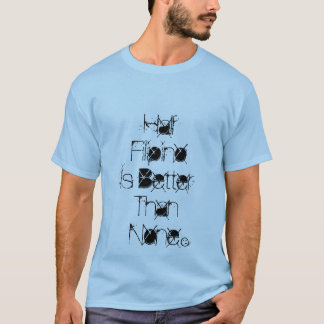 Halbes Filipino ist besser als keine T-Shirt