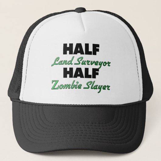 Halbes Land-Feldmesser-halber ZombieSlayer Truckerkappe (Vorderseite)