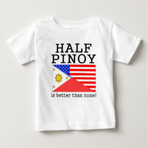 Halbes Pinoy ist besser als keine! Baby T-shirt