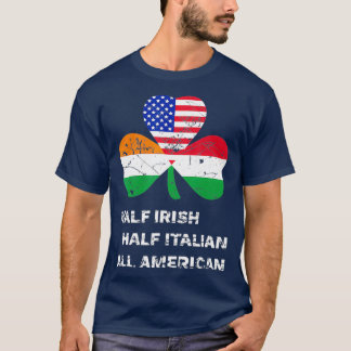 Halbirische Hälfte Italienisch Alle amerikanische T-Shirt