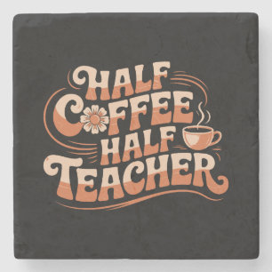 Halbkaffee, Halblehrer - Coffee Lover Lehrer Steinuntersetzer