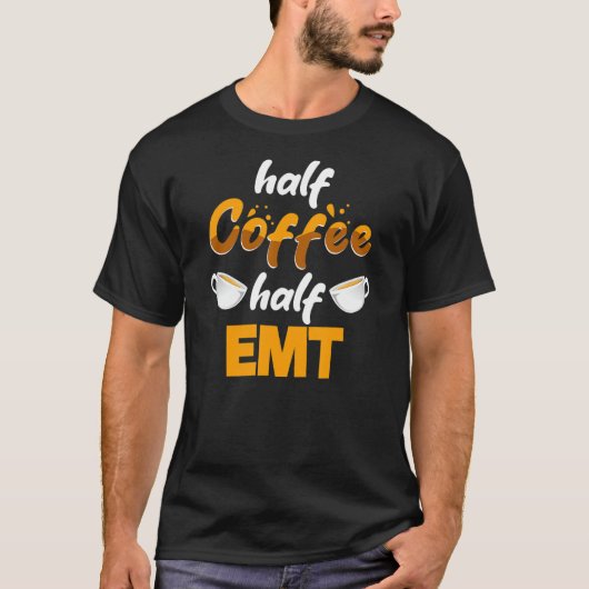 Halbkaffee Halbpension Paramedic Spaß T-Shirt (Vorderseite)