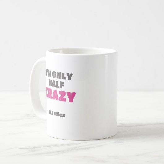 Halbmarathon-Runner-Geschenk bin ich nur halb verr Kaffeetasse (Vorderseite Links)