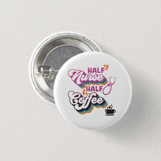 Halbpension Nurse Halbpension Kaffeekochen Groovy Button (Vorne & Hinten)
