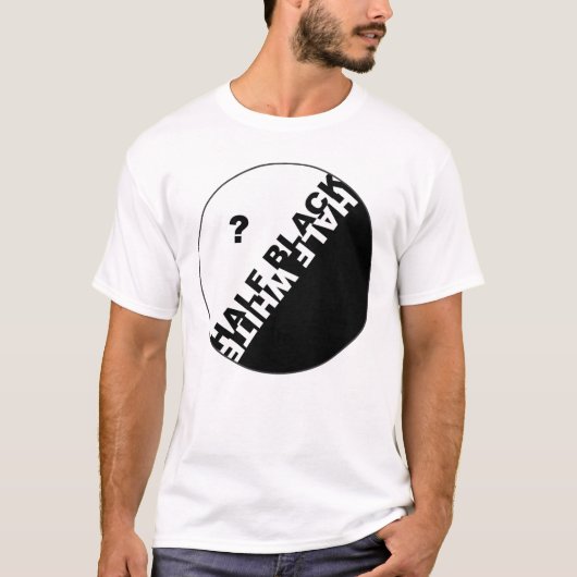 Halbschwarz oder Halbweiß - typografischer T - Shi T-Shirt (Vorderseite)