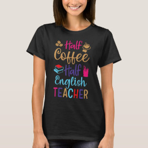 Halbtagskaffee Halbpension Englischlehrer erster T T-Shirt