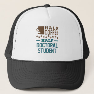 Halbtagskaffee Hälfte Doktoranden Doktorand Doktor Truckerkappe