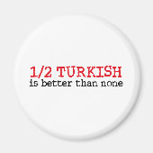 Halbtürkisch Magnet (Vorne)
