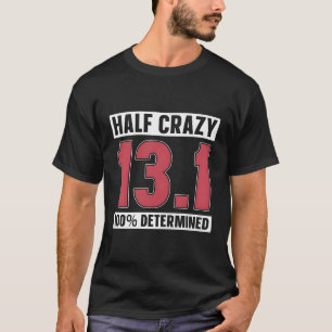 Halbwahnsinn 131 100 Festgestellte Läufer T-Shirt