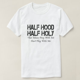 Halbzeit Heilig - Bete mit meinen Geschenken T-Shirt