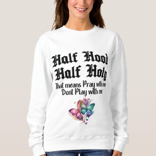 Halbzeit Heiliger Heiliger Sweatshirt (Vorderseite)